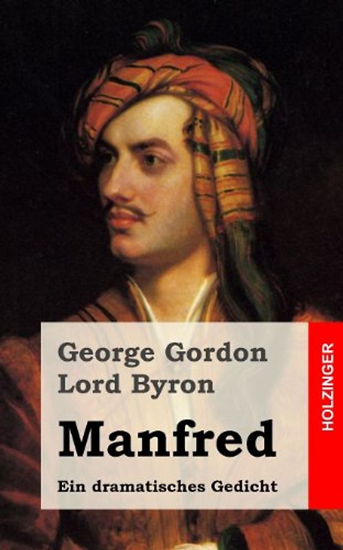 Manfred: Ein dramatisches Gedicht - Lord Byron, George Gordon