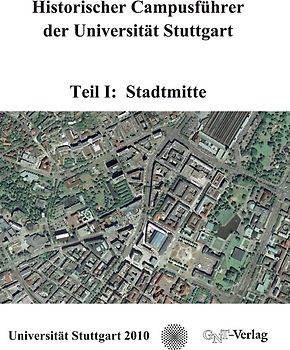 Historischer Campusführer der Universität Stuttgart