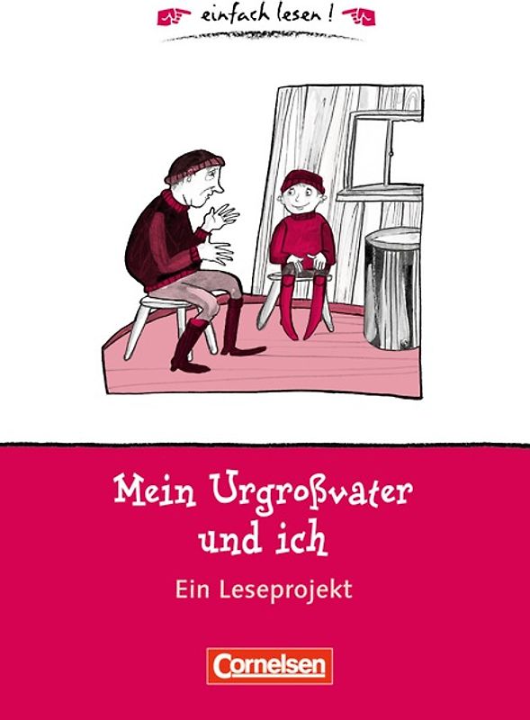 Einfach lesen! - Leseförderung: Für Lesefortgeschrittene / Niveau 1 - Mein Urgroßvater und ich