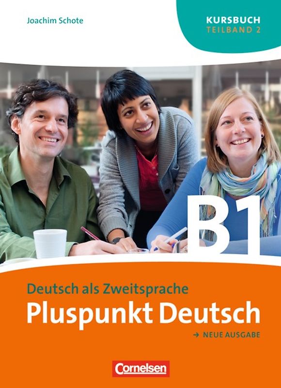 Pluspunkt Deutsch - Der Integrationskurs Deutsch als Zweitsprache - Ausgabe 2009 - B1: Teilband 2