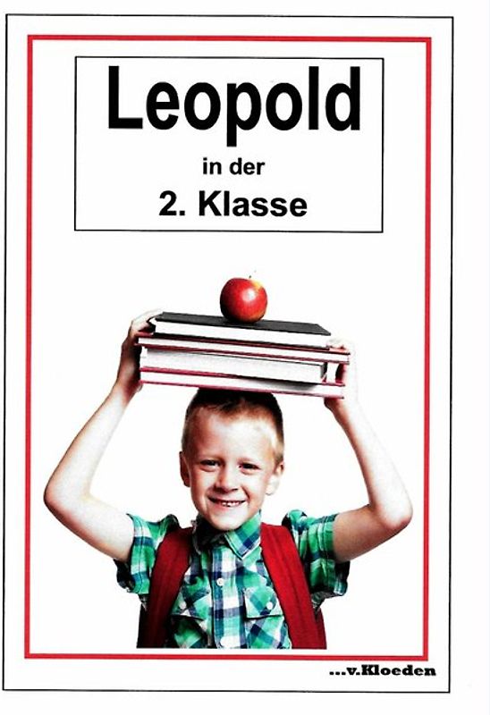 Leopold und seine Freunde / Leopold in der 2.Klasse