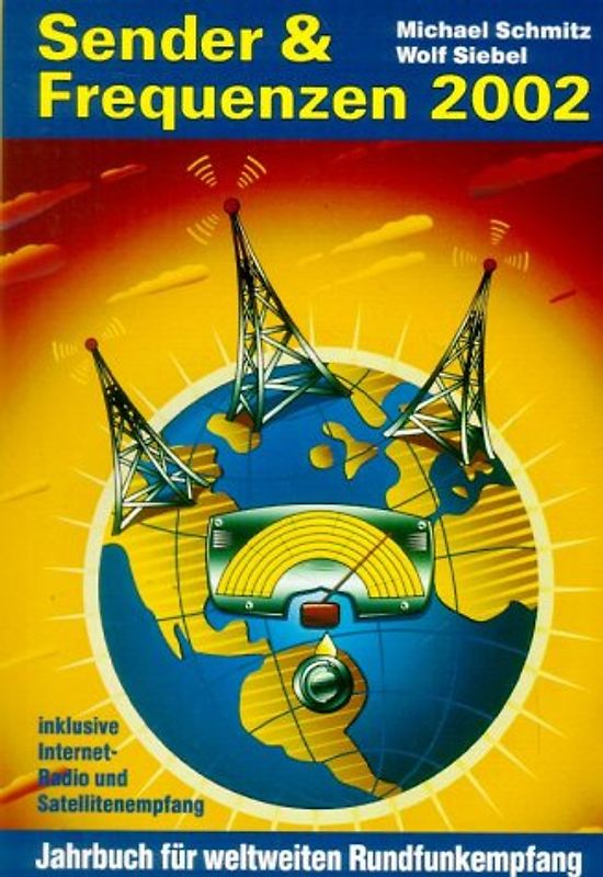 Sender & Frequenzen 2002. Jahrbuch für weltweiten Rundfunkempfang