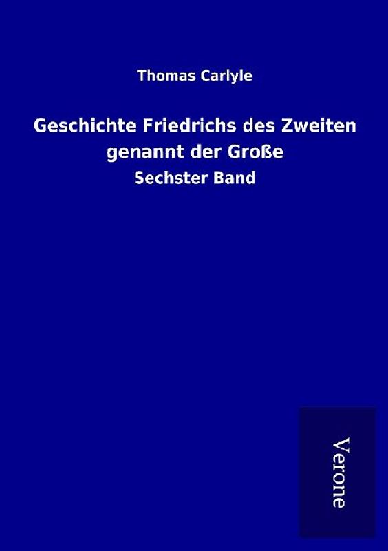 Geschichte Friedrichs des Zweiten genannt der Große