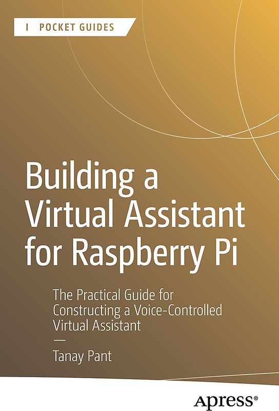 Building a Virtual Assistant for Raspberry Pi