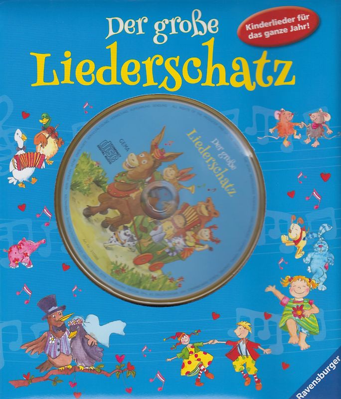 Der große Liederschatz - Kinderlieder für das ganze Jahr! [Gebundene Ausgabe, inkl. CD]