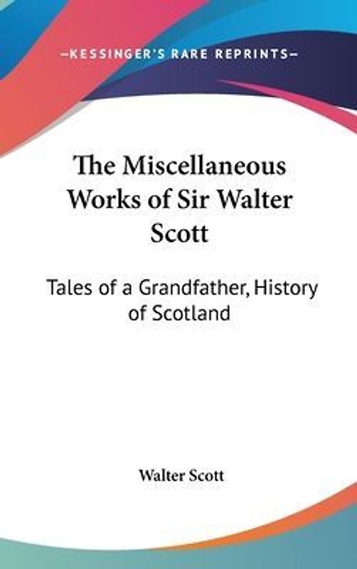 The Miscellaneous Works Of Sir Walter Scott