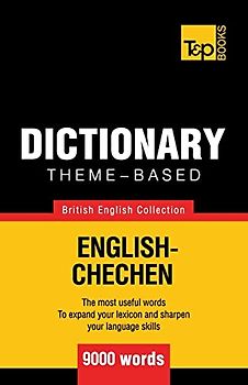 Theme-based dictionary British English-Chechen - 9000 words (British English Collection, Band 35)