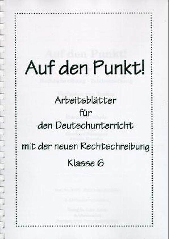 Auf den Punkt. Bausteine für integrativen Deutschunterricht. Lesen - Verstehen - Schreiben