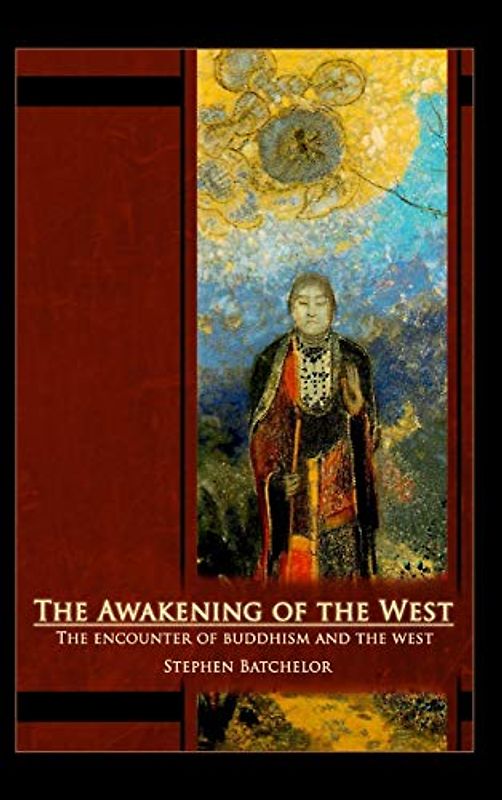 The Awakening of the West: The Encounter of Buddhism and Western Culture