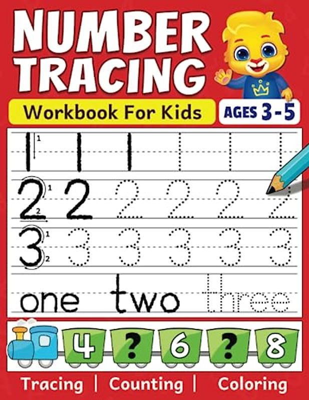 Number Tracing Workbook: Color, Count & Trace Numbers For Toddlers, Preschool, and Kindergarten Kids Ages 3 - 5 | Beginners Math Activity Book For Preschoolers & Kindergarteners
