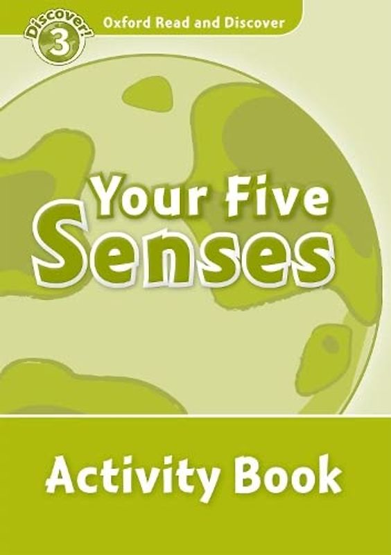 Oxford Read and Discover 3. Your Five Senses Activity Book