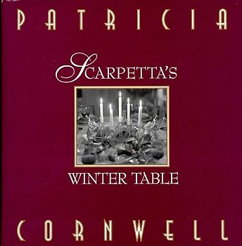 Scarpetta's Winter Table - Cornwell, Patricia