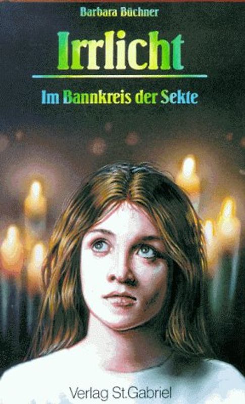Irrlicht. Im Bannkreis der Sekte