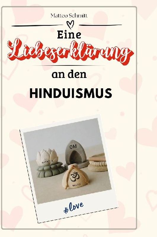 Eine Liebeserklärung an den Hinduismus