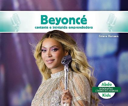 Beyonce: Cantante E Intrepida Emprendedora (Beyonce: Boundary-Breaking Singer & Entrepreneur)