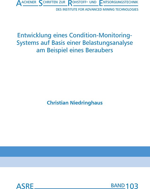 Entwicklung eines Condition-Monitoring-Systems auf Basis einer Belastungsanalyse am Beispiel eines Beraubers