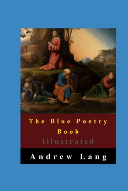 The Blue Poetry Book Illustrated