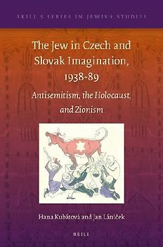 The Jew in Czech and Slovak Imagination, 1938-89