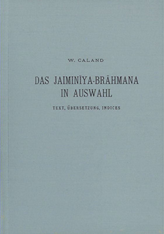Das Jaiminiya-Brahmana in Auswahl
