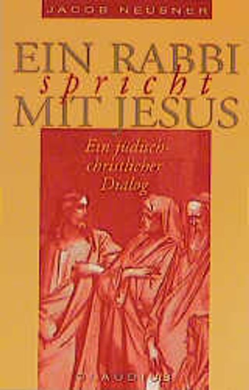 Ein Rabbi spricht mit Jesus