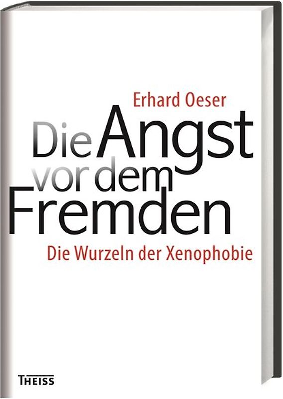 Die Angst vor dem Fremden