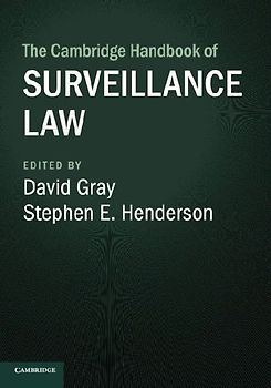 The Cambridge Handbook of Surveillance Law