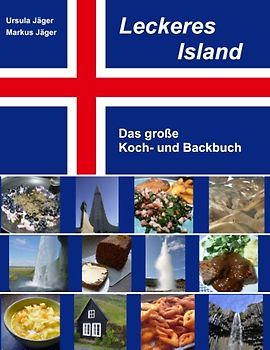 Leckeres Island. Das große Koch- und Backbuch