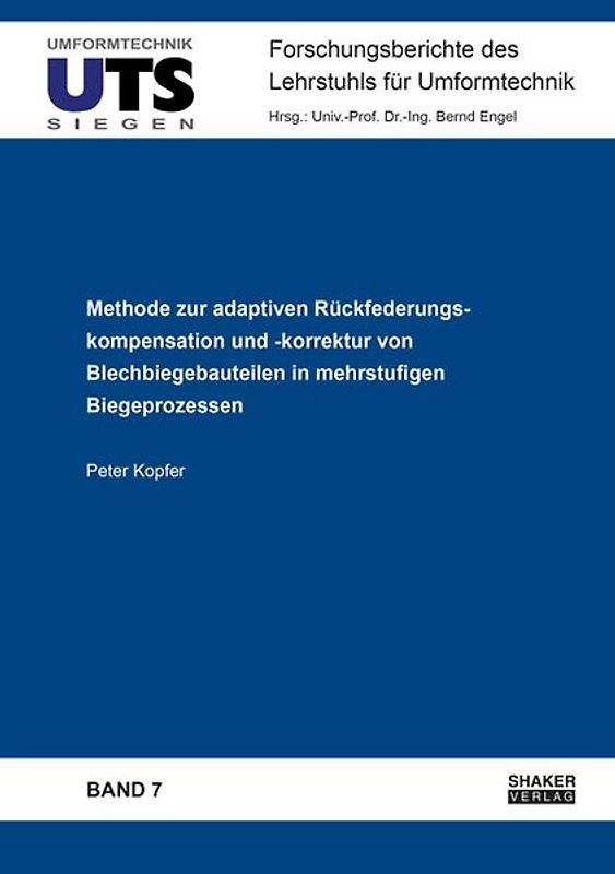 Methode zur adaptiven Rückfederungskompensation und -korrektur von Blechbiegebauteilen in mehrstufigen Biegeprozessen