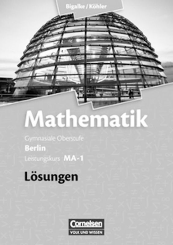 Bigalke/Köhler: Mathematik - Berlin - Ausgabe 2010 - Leistungskurs 1. Halbjahr