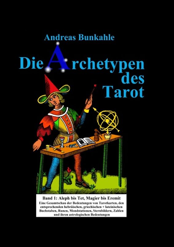 Die Archetypen des Tarot Band 1