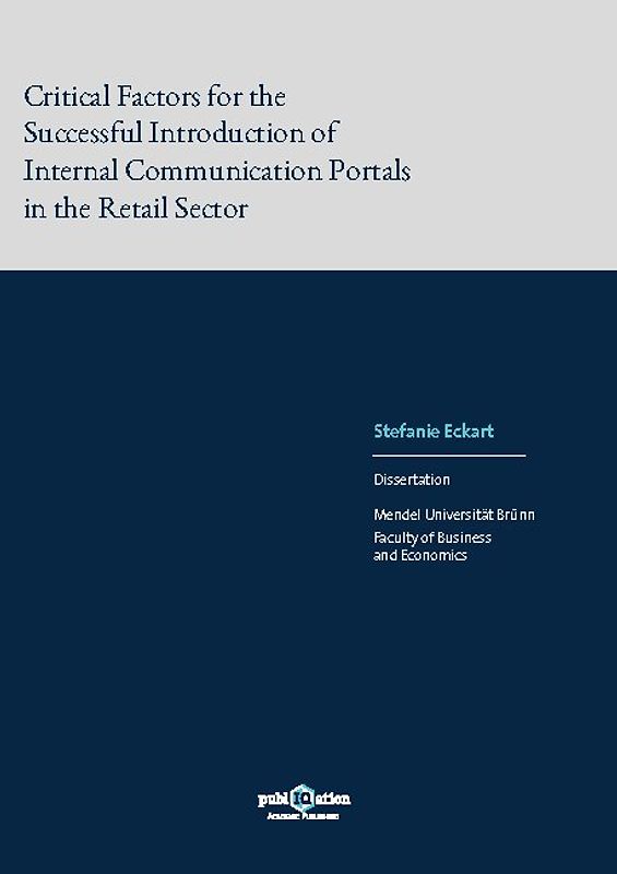 Critical Factors for the Successful Introduction of Internal Communication Portals in the Retail Sector