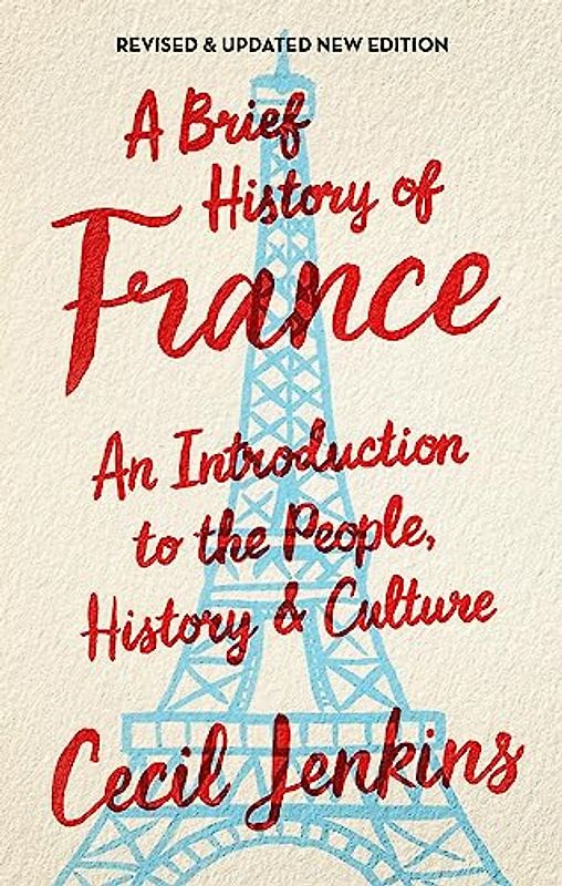 A Brief History of France, Revised and Updated