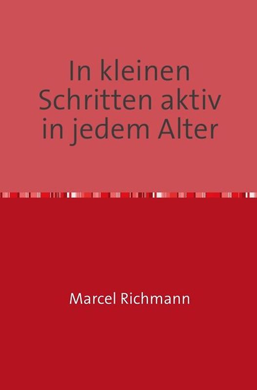 Taschenbücher für Wissen und Praxis / In kleinen Schritten aktiv in jedem Alter