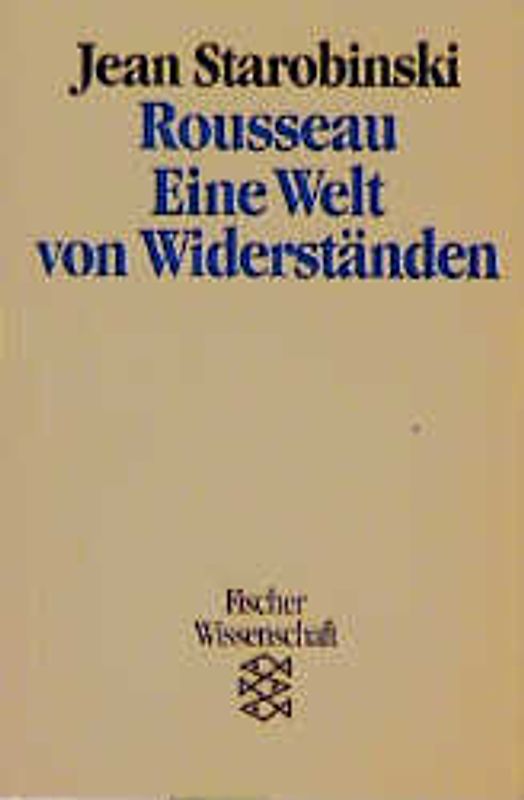 Rousseau. Eine Welt von Widerständen