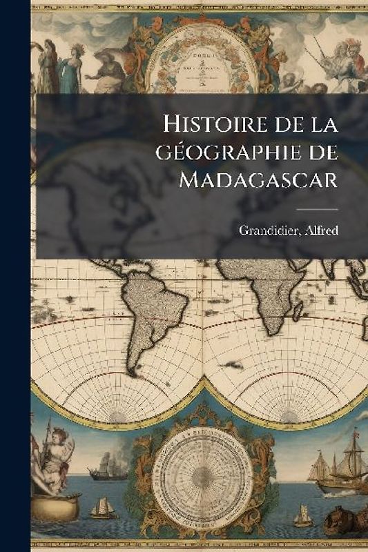 Histoire de la gÃ(c)ographie de Madagascar
