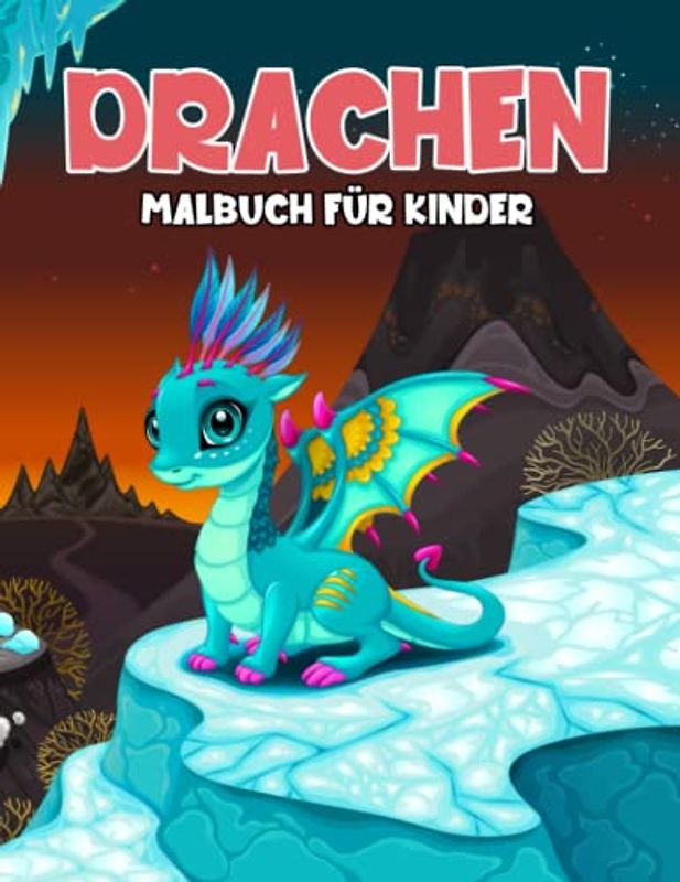 Drachen Malbuch für Kinder: Ein Super Malbuch für Kinder mit 80 Seiten mit Niedlichen und Einfachen Drachen Illustrationen für Kinder von 4-8 Jahren: Ein Tolles Geschenk für Jungen und Mädchen