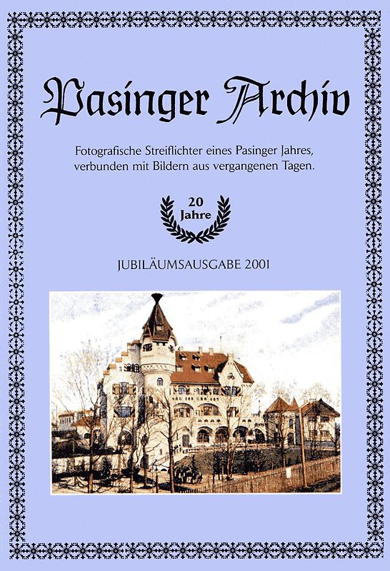 Pasinger Archiv. Fotographische Streiflichter eines Pasinger Jahres,... / Pasinger Archiv. Fotographische Streiflichter eines Pasinger Jahres,...