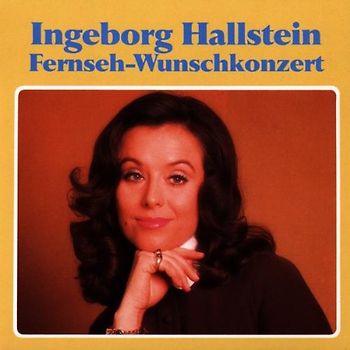 Ingeborg Hallstein - Fernseh-Wunschkonzert