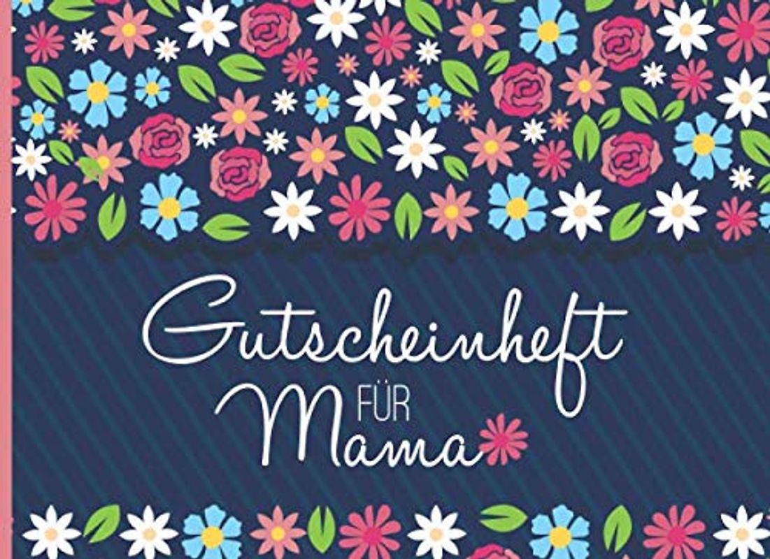 Gutscheinheft für Mama: kleines Gutscheinbuch als Geschenk für Mama zum Muttertag / Geburtstag mit 12 vollfarbigen Blanko Gutscheinen zum selber Ausfüllen