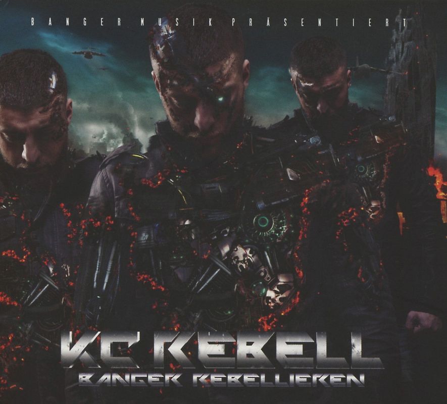 Kc Rebell - Banger Rebellieren