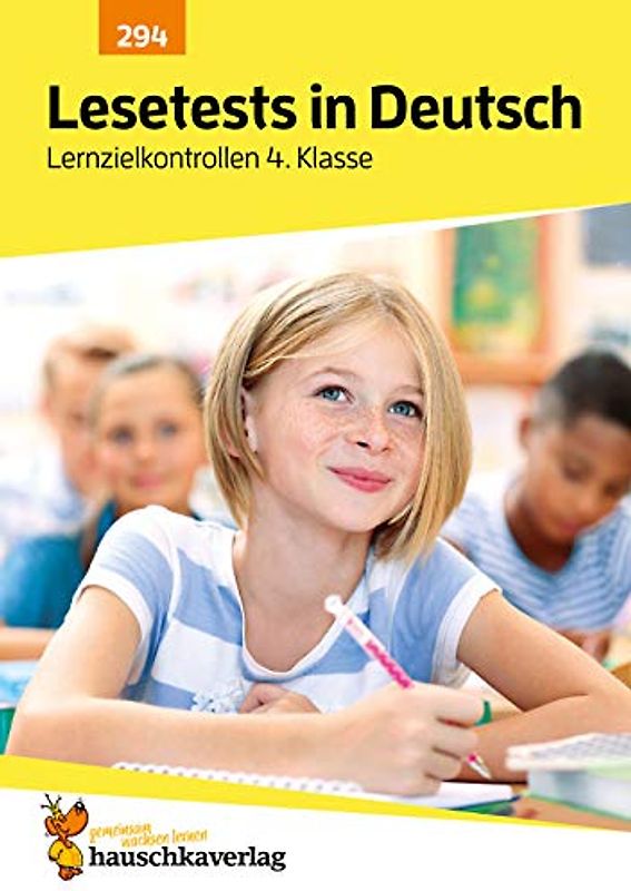 Übungsheft mit Lesetests in Deutsch 4. Klasse: Echte Klassenarbeiten mit Punktevergabe und Lösungen für den Übertritt - Lesen lernen und üben (Lernzielkontrollen, Band 294)
