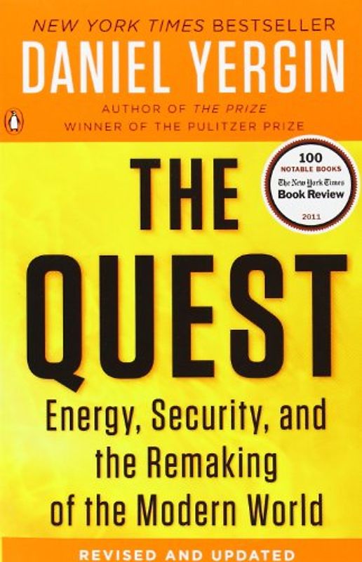 The Quest: Energy, Security, and the Remaking of the Modern World - Yergin, Daniel
