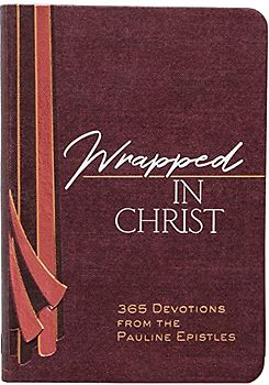 Wrapped in Christ: 365 Devotions from the Pauline Epistles