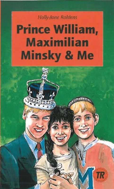 Prince William, Maximilian Minsky & Me