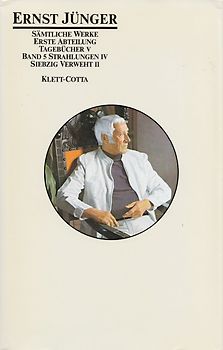 Ernst Jünger - Sämtliche Werke: Band 5 - Tagebücher V, Strahlungen IV - Ernst Jünger [Gebundene Ausgabe]