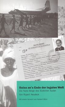 Reise an's Ende der legalen Welt. Die Nuba Berge des Südlichen Sudan