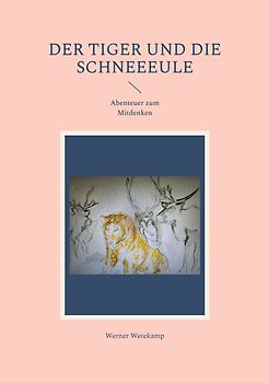 Der Tiger und die Schneeeule