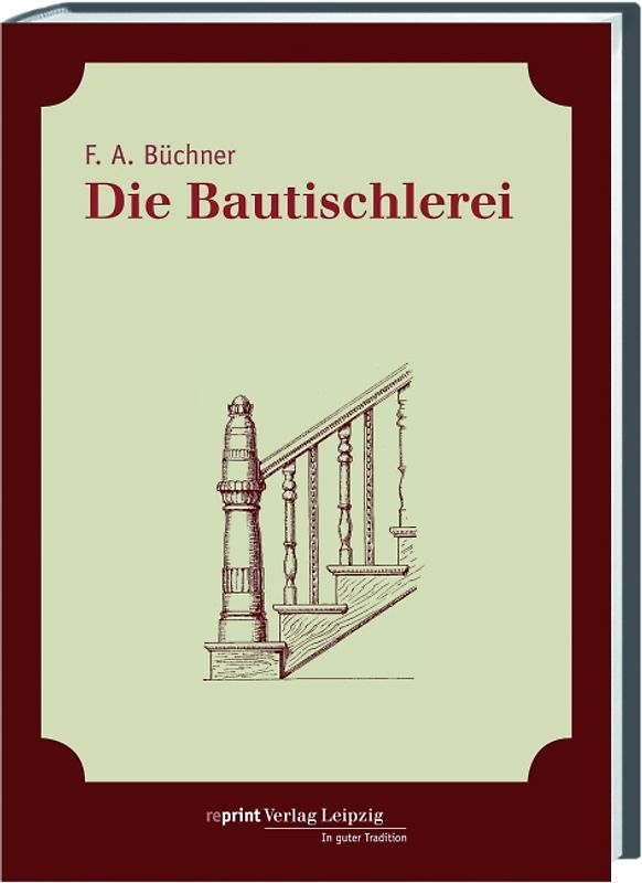 Die Bautischlerei