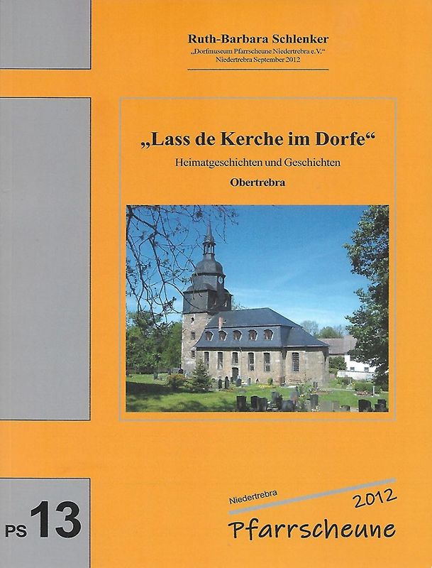 "Lass de Kerche im Dorfe" - Obertrebra