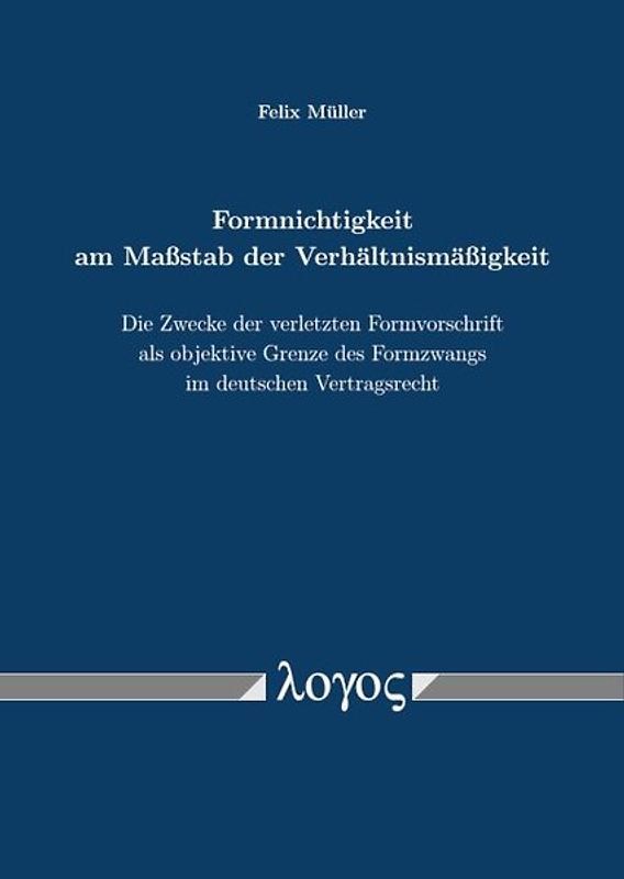Formnichtigkeit am Maßstab der Verhältnismäßigkeit